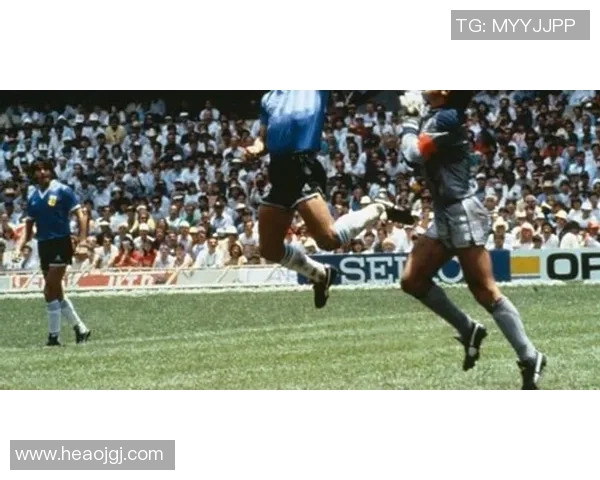 上帝之手与马拉多纳如何改变足球历史的瞬间解析 上帝之手与马拉多纳如何改变足球历史的瞬间解析